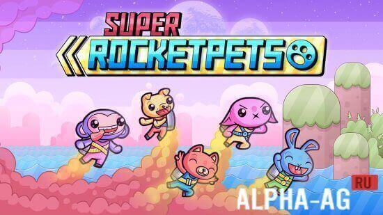 Super Rocket Pets
