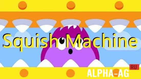 Squish Machine